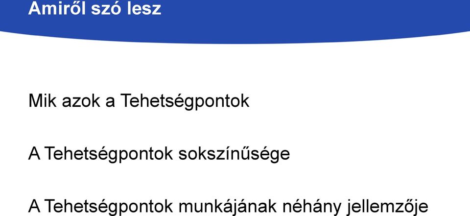 Tehetségpontok sokszínűsége A