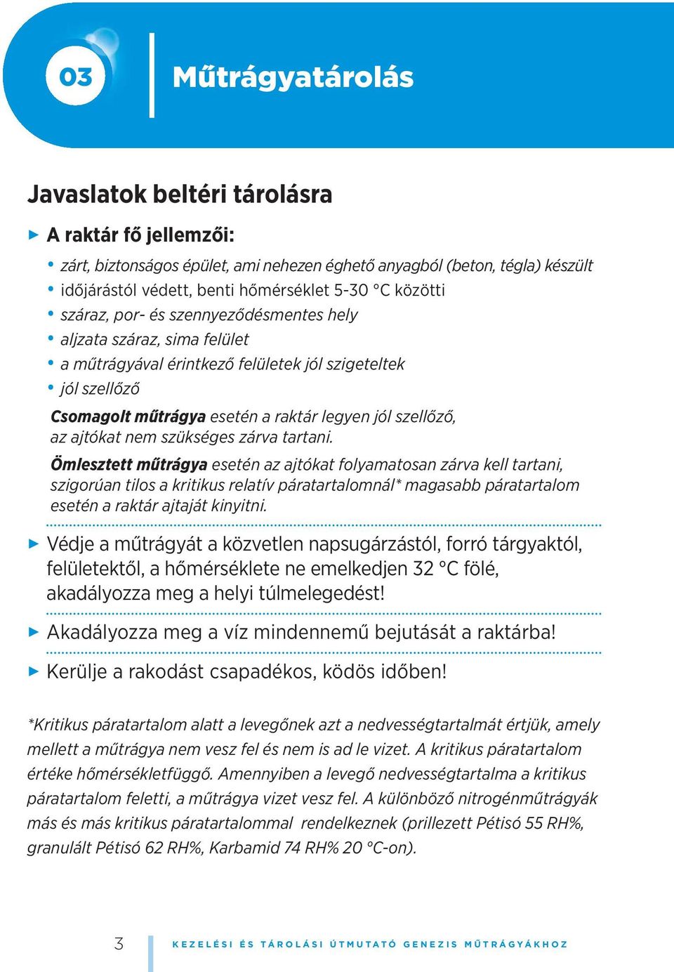 ajtókat nem szükséges zárva tartani.