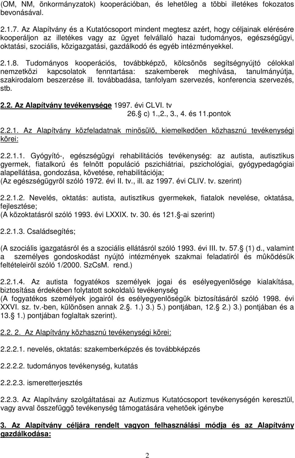 gazdálkodó és egyéb intézményekkel. 2.1.8.