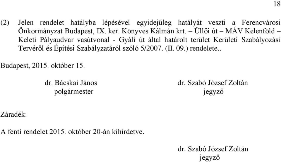 Üllői út MÁV Kelenföld Keleti Pályaudvar vasútvonal - Gyáli út által határolt terület Kerületi Szabályozási Tervéről és