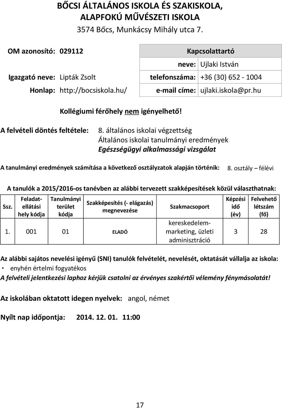 hu A felvételi döntés feltétele: 8.