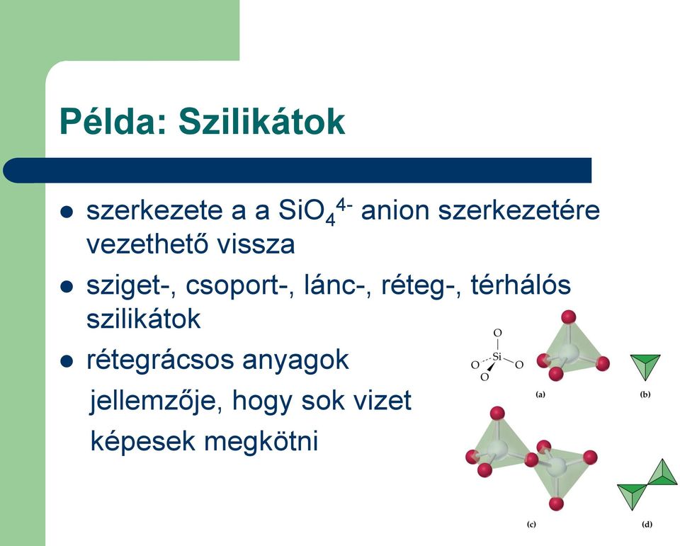 lánc-, réteg-, térhálós szilikátok rétegrácsos