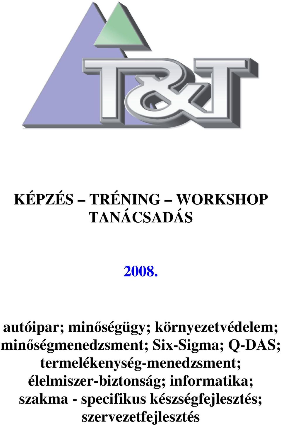 Six-Sigma; Q-DAS; termelékenység-menedzsment;