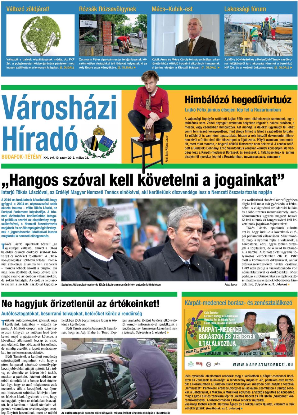 OLDAL) Zugmann Péter alpolgármester felajánlásának köszönhetően virágokkal teli ládákat helyeztek ki az Ady Endre utca környékére. (2.