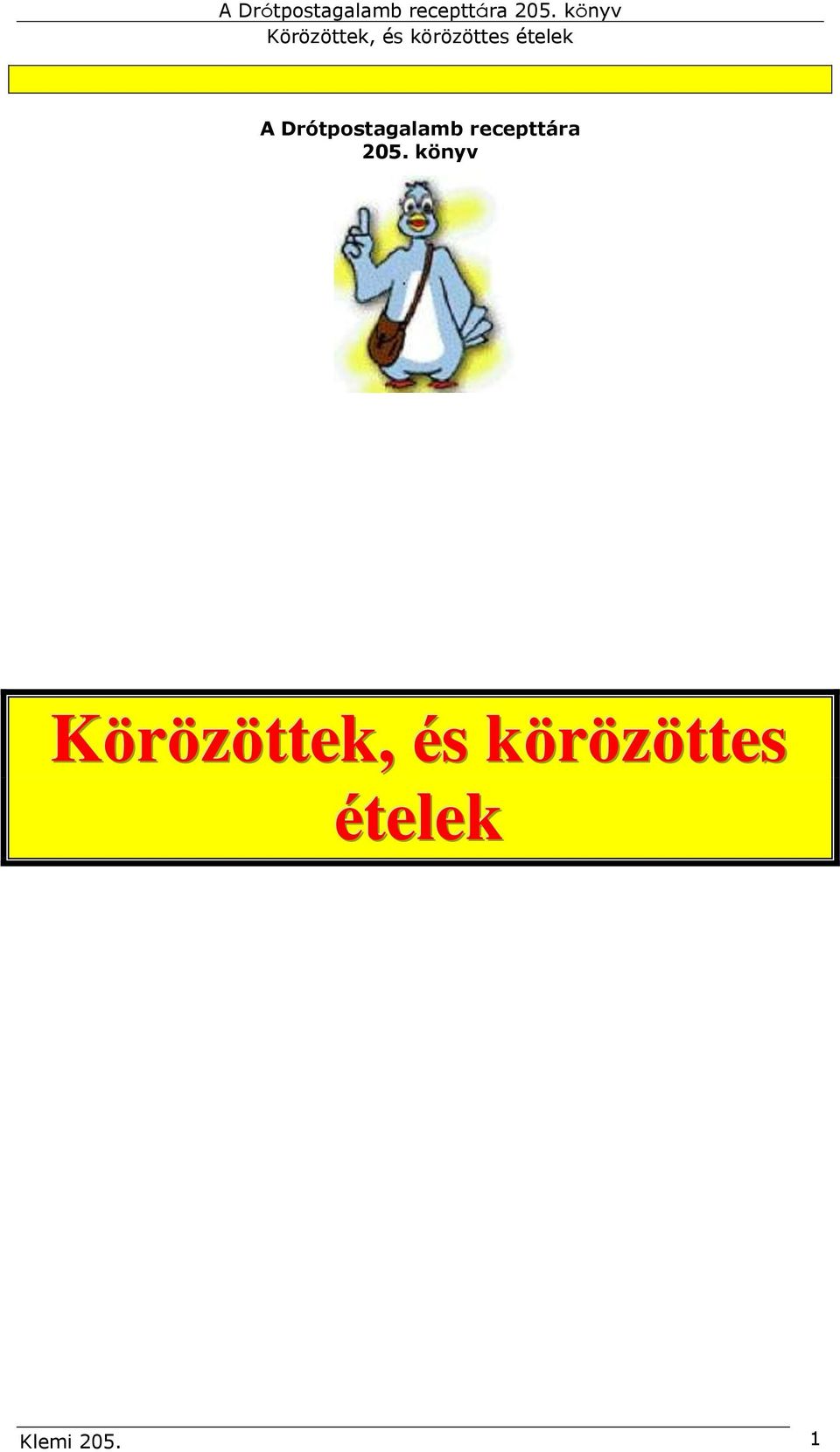 könyv Körözöttek, és