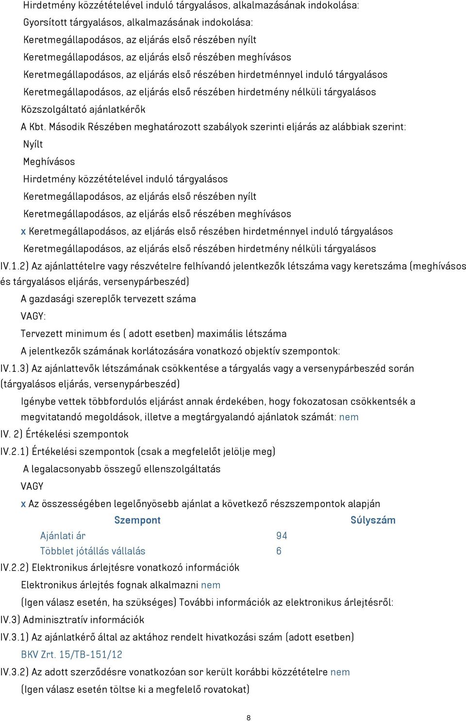 Közszolgáltató ajánlatkérők A Kbt.