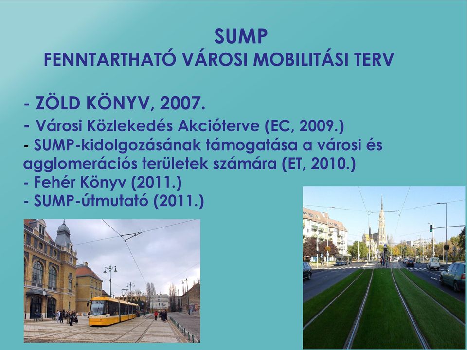) - SUMP-kidolgozásának támogatása a városi és