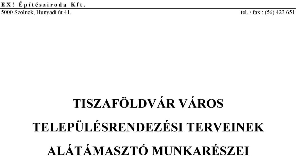 / fax : (56) 423 651 TISZAFÖLDVÁR VÁROS