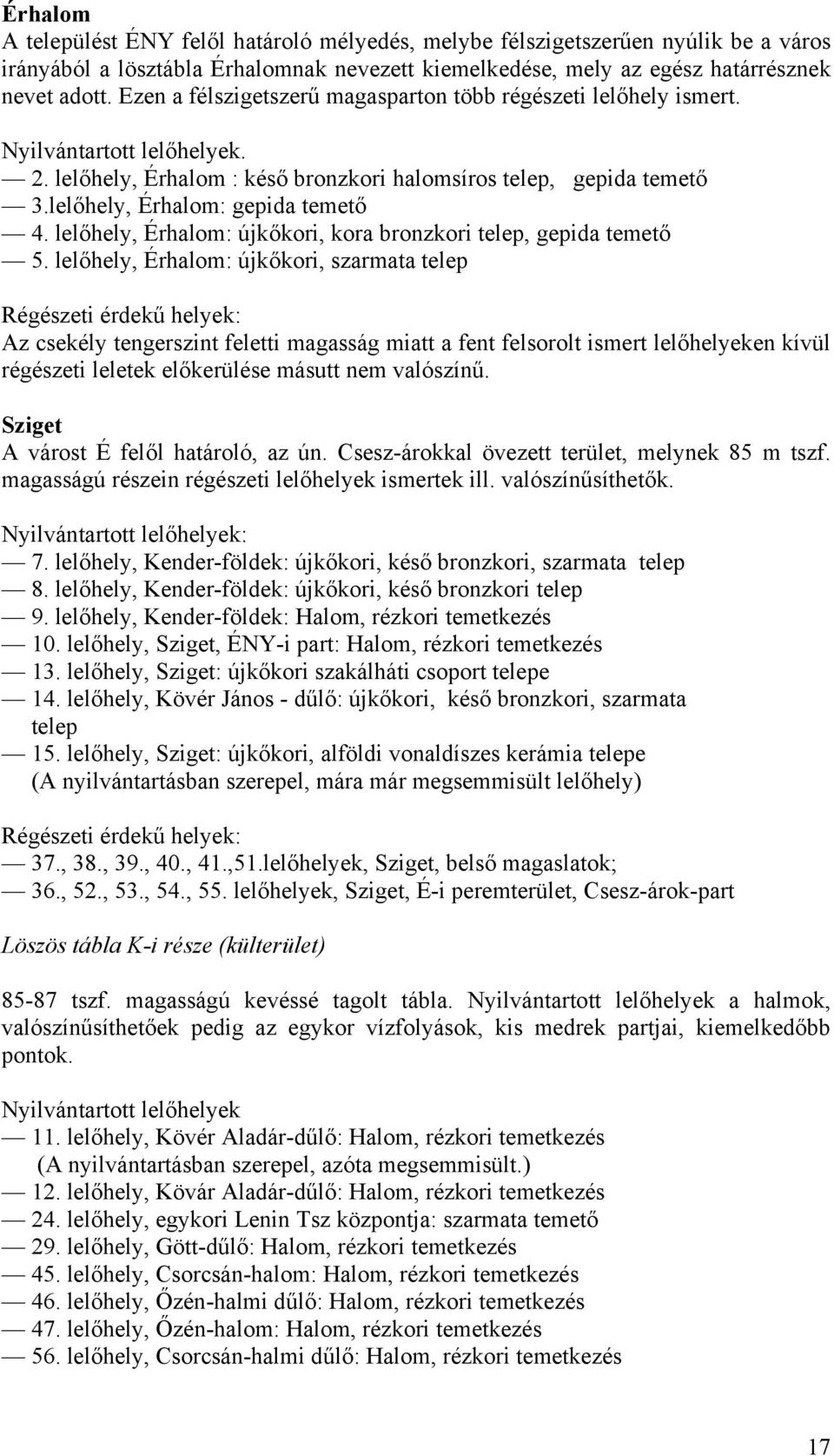 llőhly, Érhalom: újkőkori, kora bronzkori tlp, gpida tmtő 5.