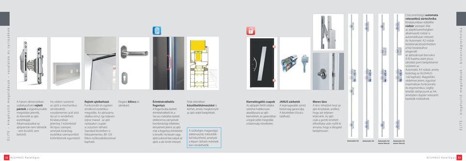 Kínálatunkban jelenleg 3 különböző léctípus szerepel, amelyek kizárólag esztétikai szempontból különböznek egymástól. Rejtett ajtóbehúzó Funkcionális és egyben rendkívül esztétikus megoldás.