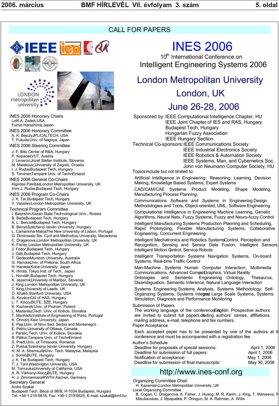 Malekovic, University of Zagreb, Croatia I. J. Rudas, Budapest Tech, Hungary S. Torvinen, Tampere Univ. of Techn.