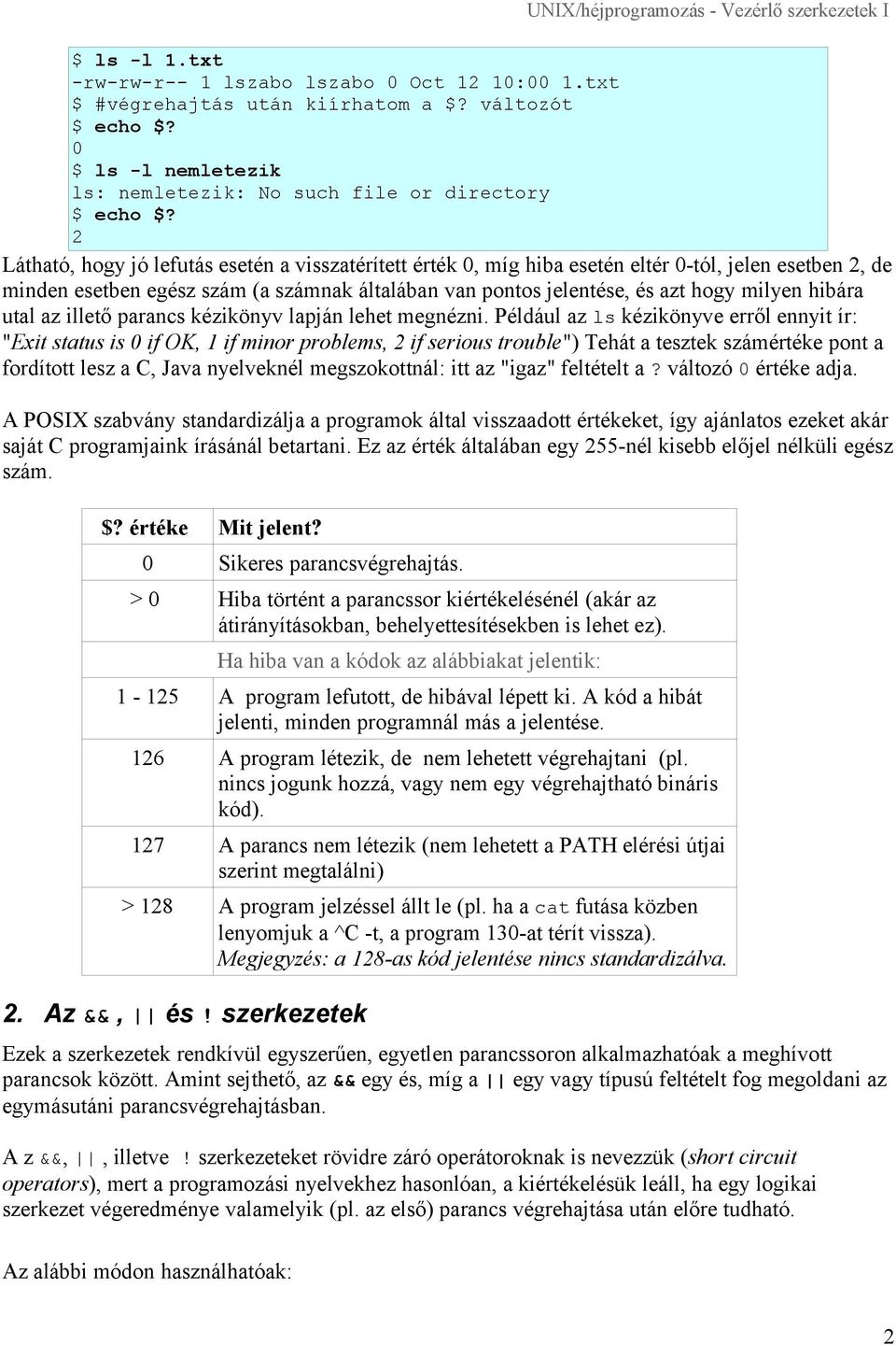 hibára utal az illető parancs kézikönyv lapján lehet megnézni.