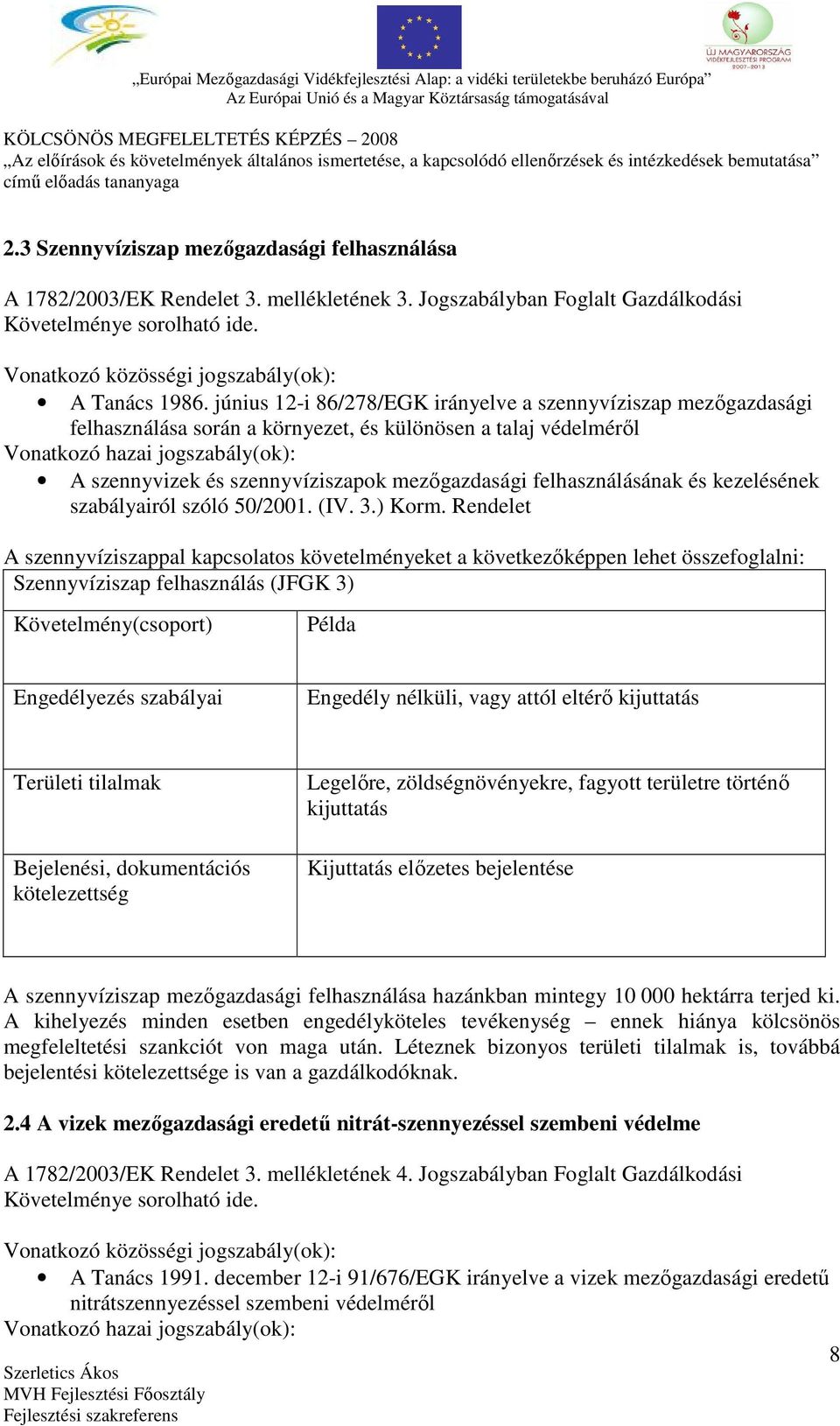 kezelésének szabályairól szóló 50/2001. (IV. 3.) Korm.