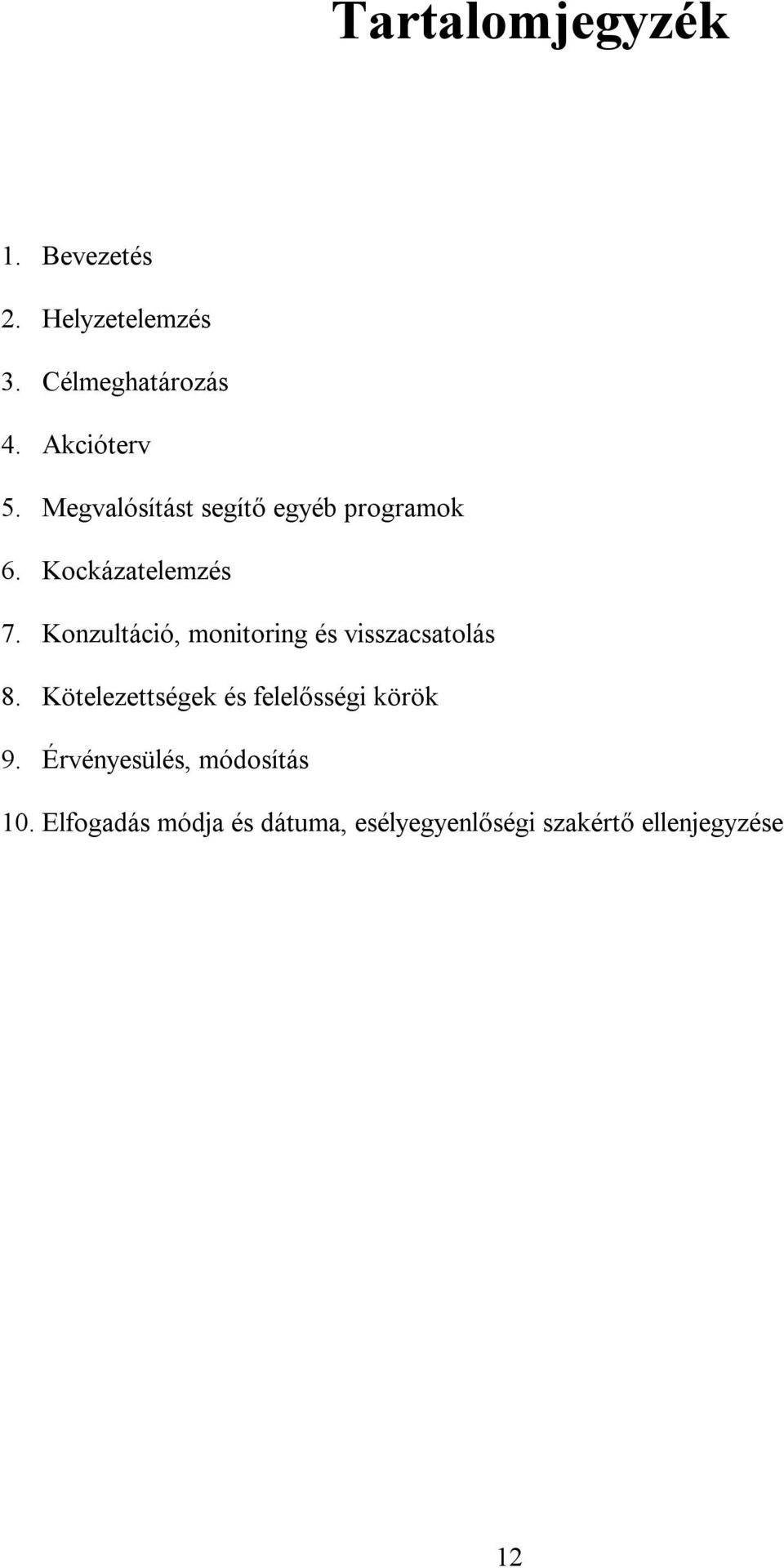 Konzultáció, monitoring és visszacsatolás 8.