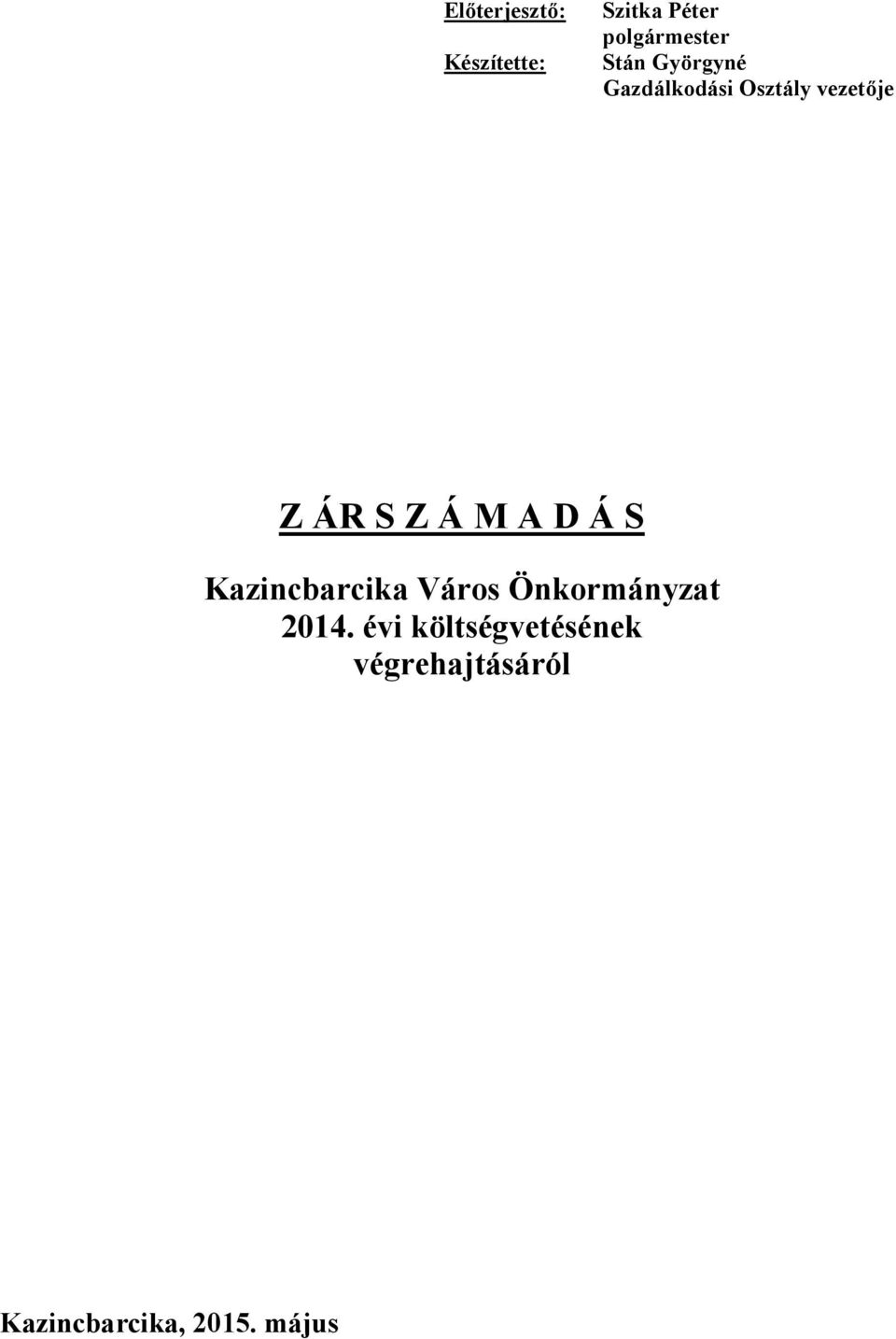 M A D Á S Kazincbarcika Város Önkormányzat 2014.