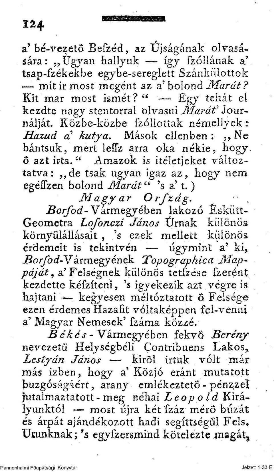 " Amazok is itéletjeket változtatva :?, de tsak ugyan igaz az? hogy nem egéflzen bolond Marát u 's a' t. ) Magyar Orfzág.