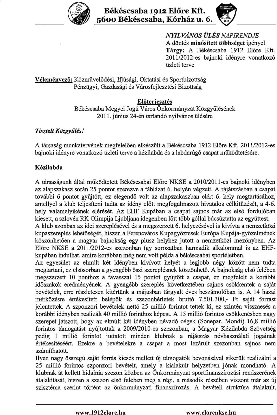 201112012-es bajnoki idenyre vonatkoz6 iizleti terve Eliiterjesztes Bekescsaba Megyei Jogu Varos Onkormanyzat Kozgyiilesenek 2011.