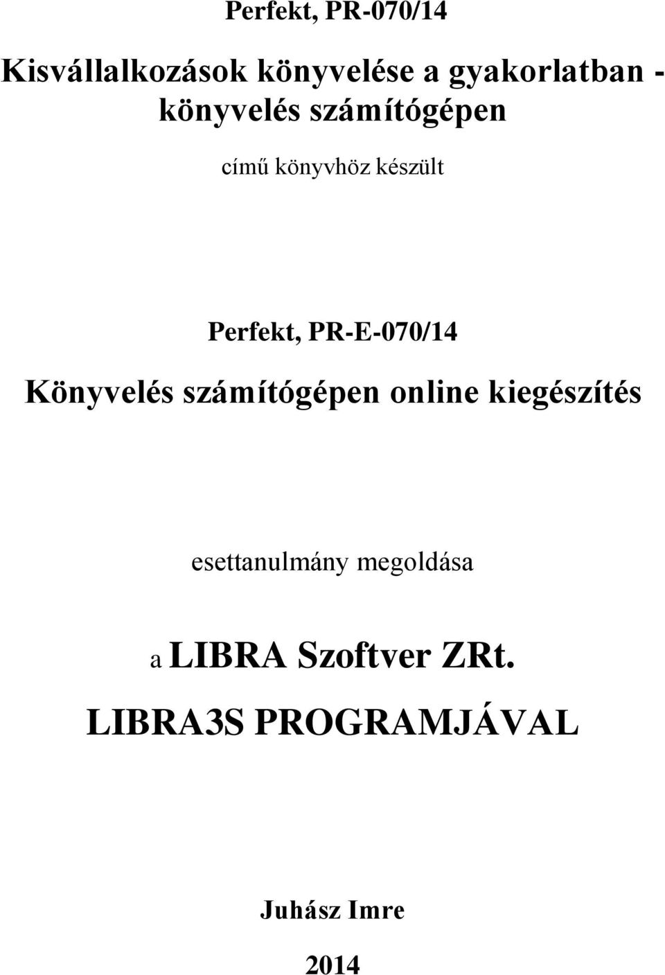 PR-E-070/14 Könyvelés számítógépen online kiegészítés