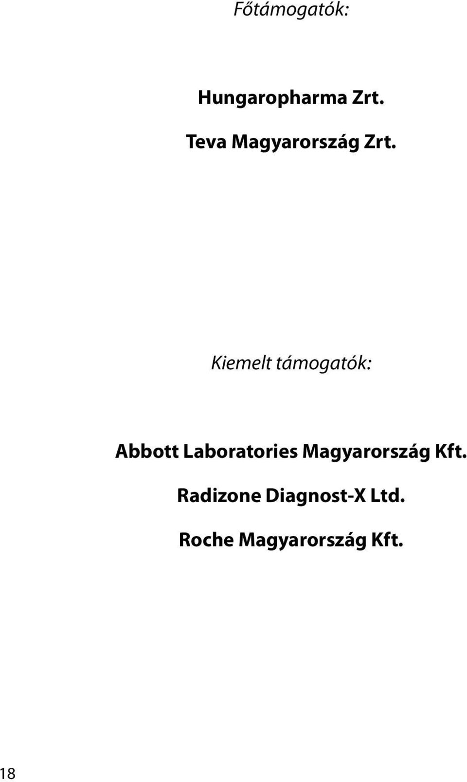 Kiemelt támogatók: Abbott Laboratories
