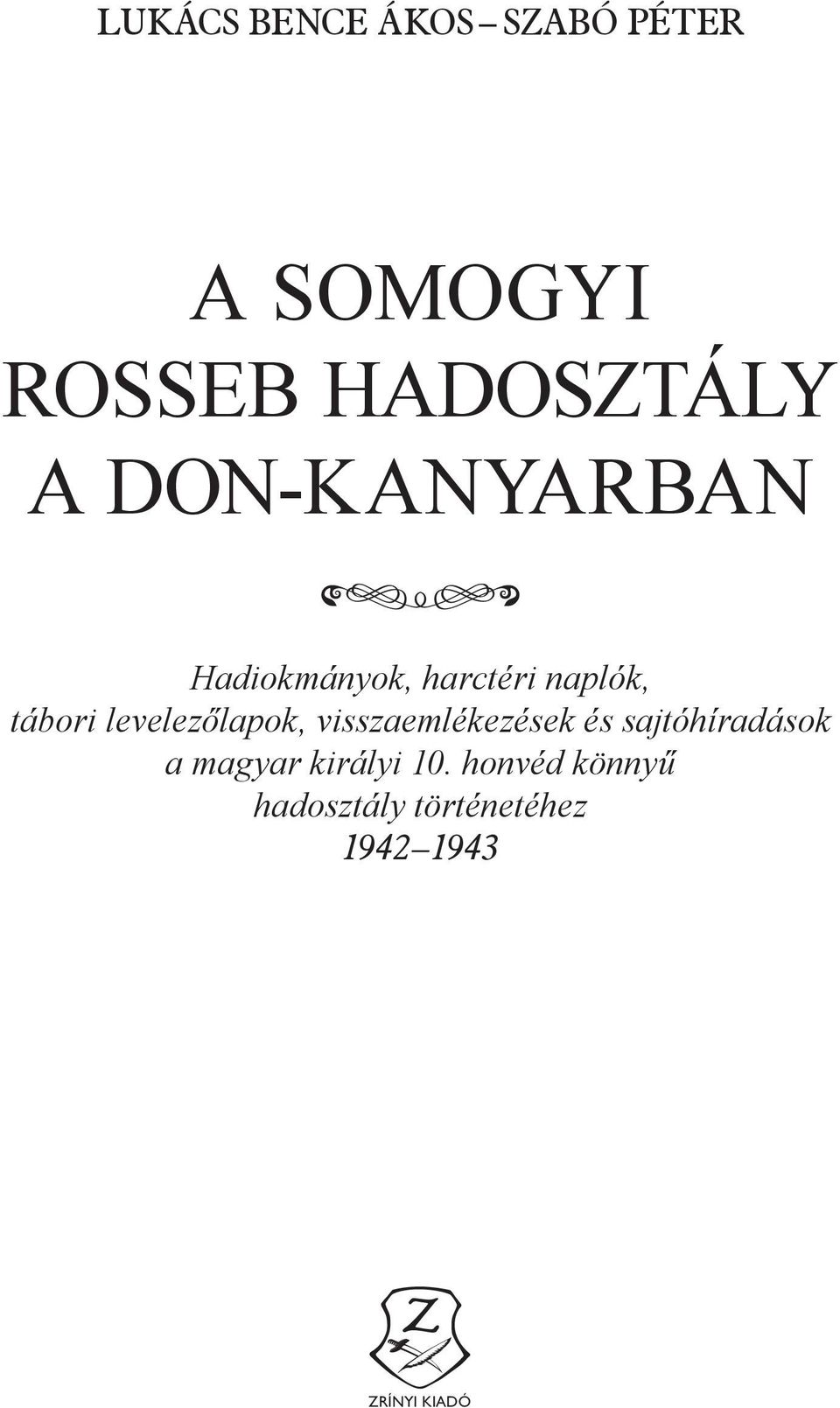 levelezőlapok, visszaemlékezések és sajtóhíradások a magyar