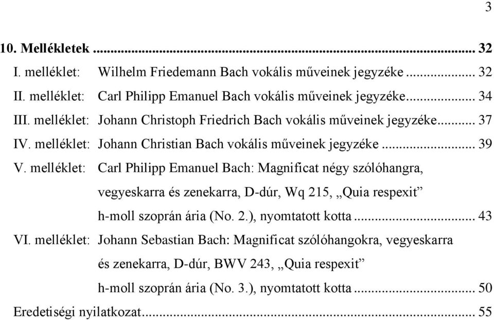 melléklet: Carl Philipp Emanuel Bach: Magnificat négy szólóhangra, vegyeskarra és zenekarra, D-dúr, Wq 215, Quia respexit h-moll szoprán ária (No. 2.), nyomtatott kotta.