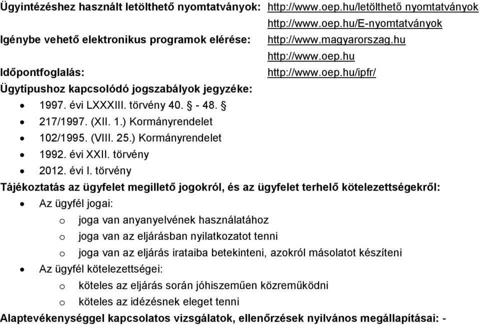 25.) Kormányrendelet 1992. évi XXII. törvény 2012. évi I.