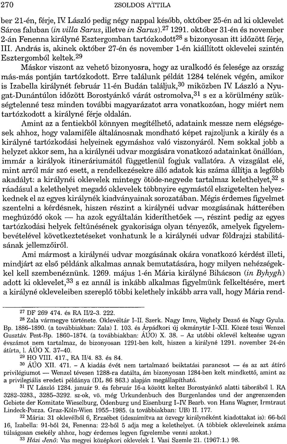 András is, akinek október 27-én és november 1-én kiállított oklevelei szintén Esztergomból keltek.