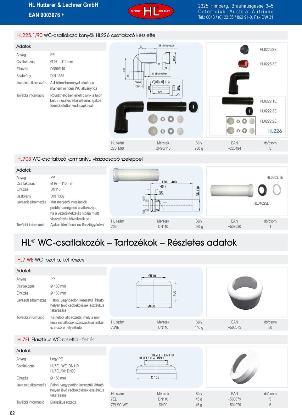 3E HL0222.2E HL226 HL703 WC-csatlakozó karmantyú visszacsapó szeleppel 225.