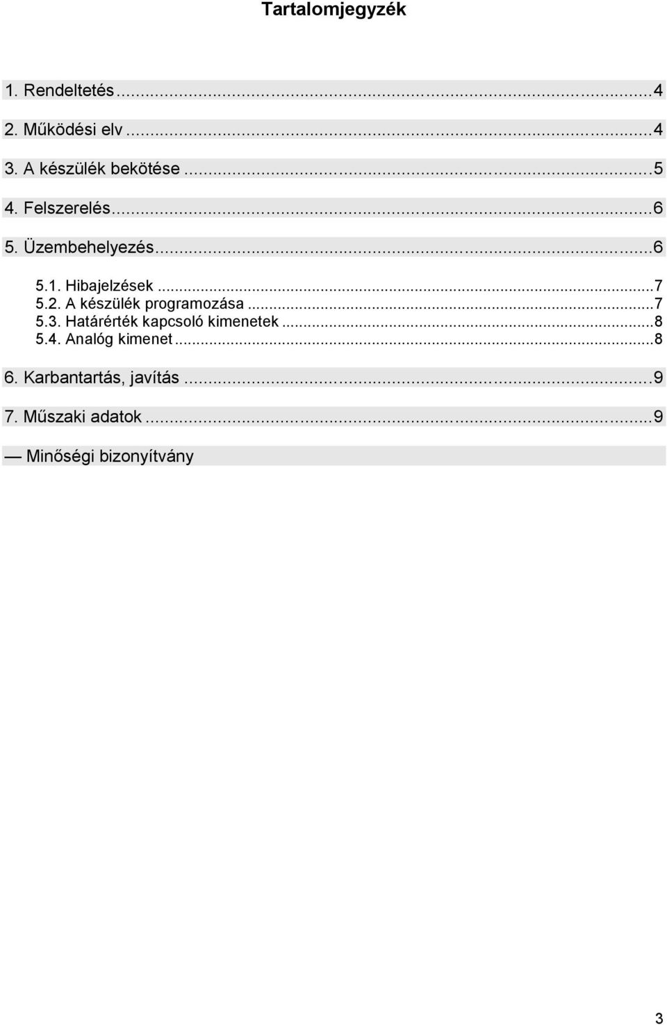 készülék programozása 7 53 Határérték kapcsoló kimenetek 8 54 Analóg