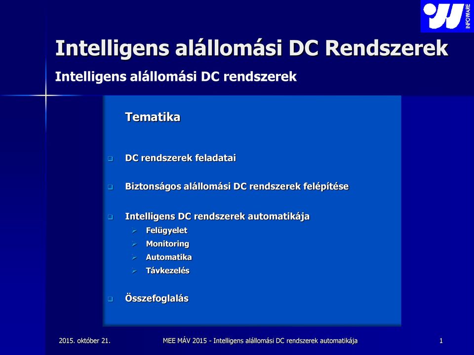 alállomási DC rendszerek felépítése Intelligens DC rendszerek