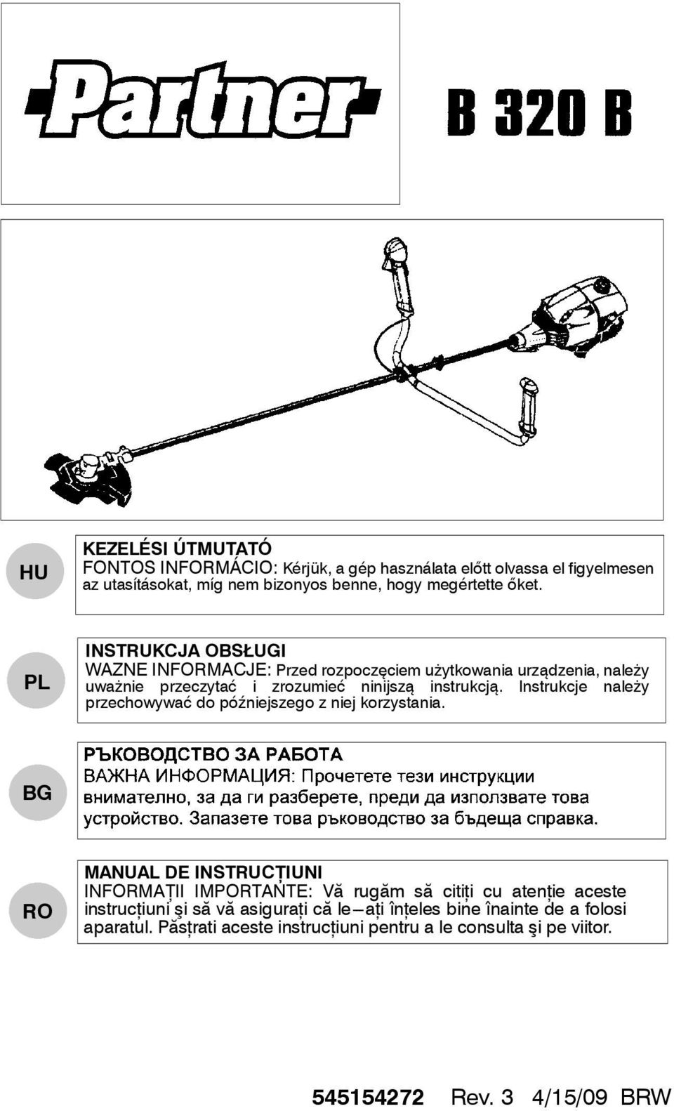 Instrukcje należy przechowywać do późniejszego z niej korzystania.