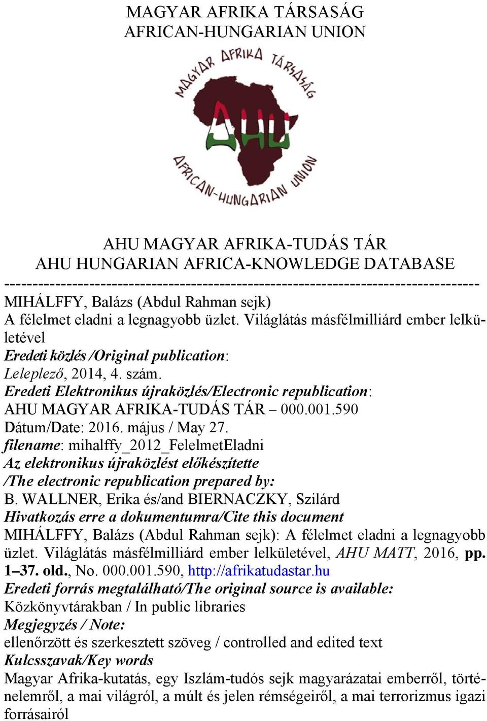 Eredeti Elektronikus újraközlés/electronic republication: AHU MAGYAR AFRIKA-TUDÁS TÁR 000.001.590 Dátum/Date: 2016. május / May 27.