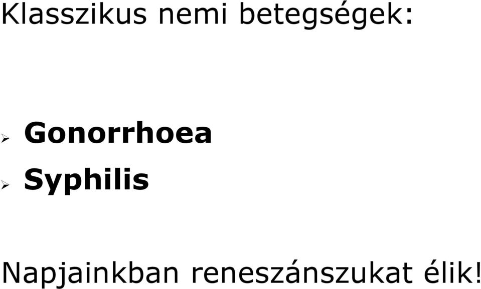 Gonorrhoea Syphilis