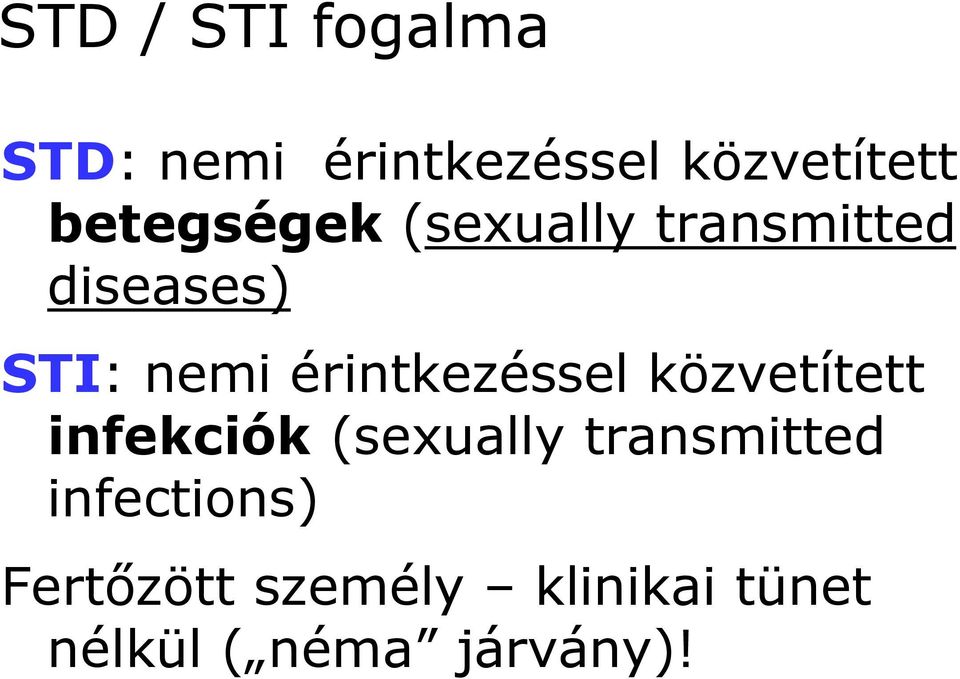 érintkezéssel közvetített infekciók (sexually transmitted