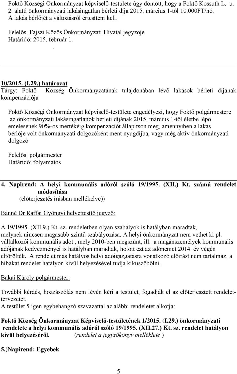 önkormányzati lakásingatlanok bérleti díjának 2015.