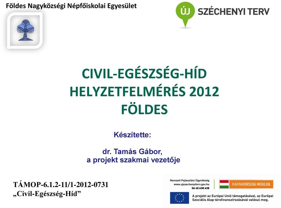 FÖLDES Készítette: dr.