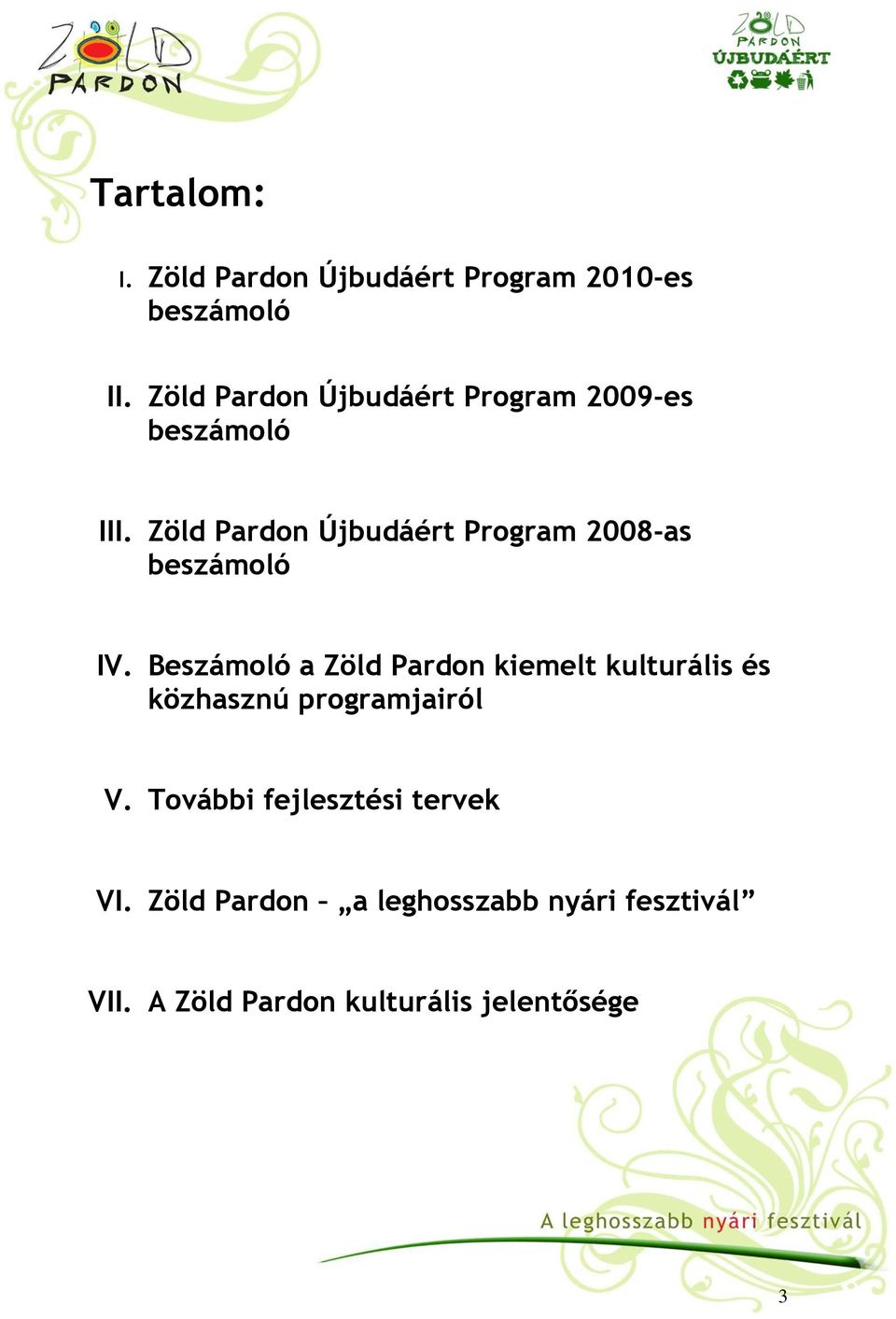 Zöld Pardon Újbudáért Program 2008-as beszámoló IV.