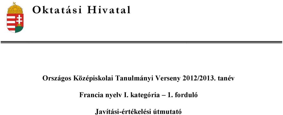 2012/2013. tanév Francia nyelv I.