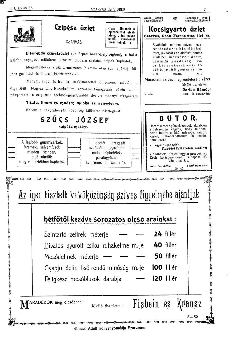 Megrendelések a láb természetes felvétele után (uj eljárás) küönös gonddal és Ízléssel készíttetnek el. Magyar, angol és ranca szaksmerettel dolgozom, mután a Nagy Mélt.