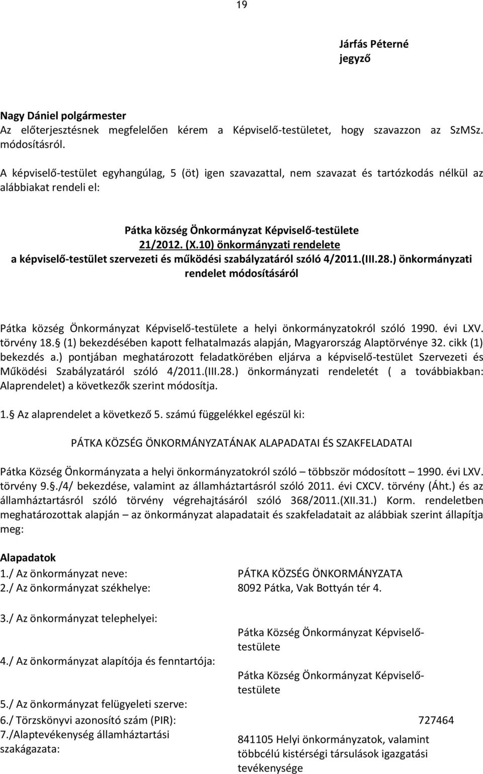 10) önkormányzati rendelete a képviselő-testület szervezeti és működési szabályzatáról szóló 4/2011.(III.28.