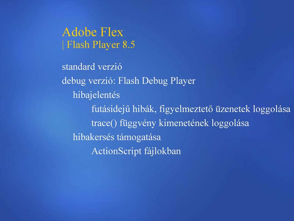 hibajelentés futásidejű hibák, figyelmeztető üzenetek
