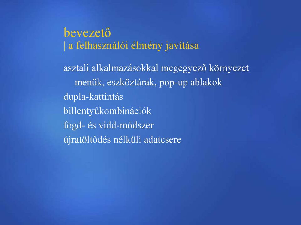 eszköztárak, pop-up ablakok dupla-kattintás