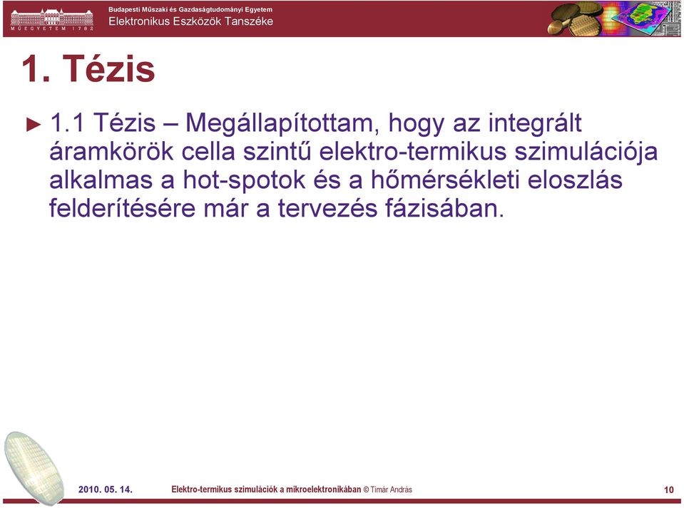 elektro-termikus szimulációja alkalmas a hot-spotok és a hőmérsékleti eloszlás