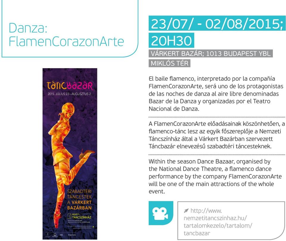 A FlamenCorazonArte előadásainak köszönhetően, a flamenco-tánc lesz az egyik főszereplője a Nemzeti Táncszínház által a Várkert Bazárban szervezett Táncbazár elnevezésű szabadtéri