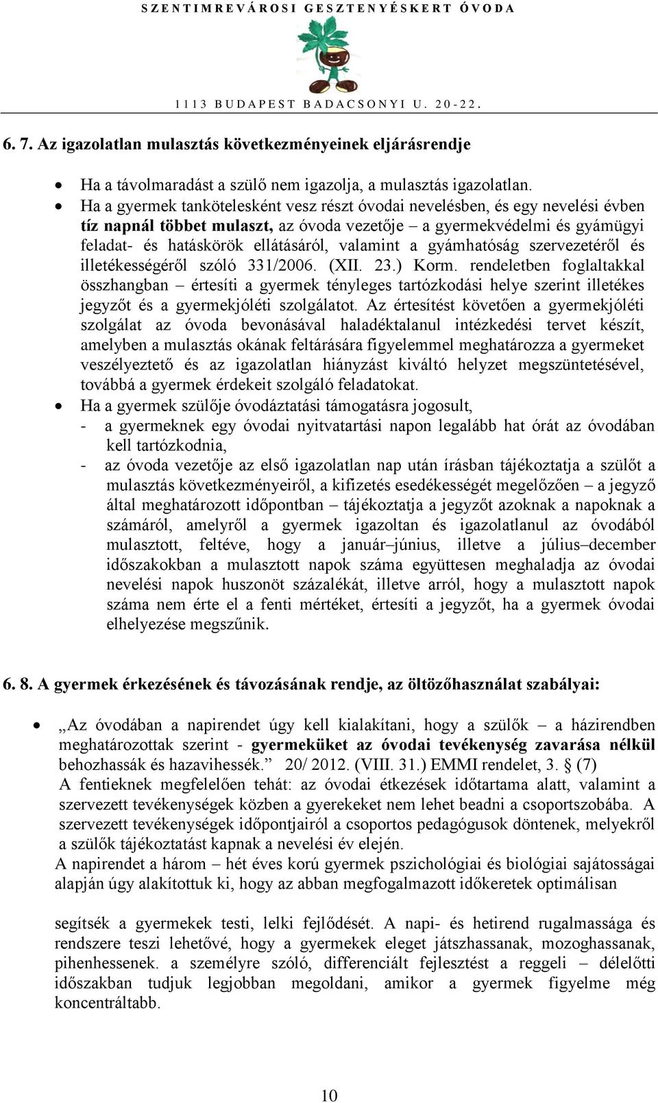 a gyámhatóság szervezetéről és illetékességéről szóló 331/2006. (XII. 23.) Korm.
