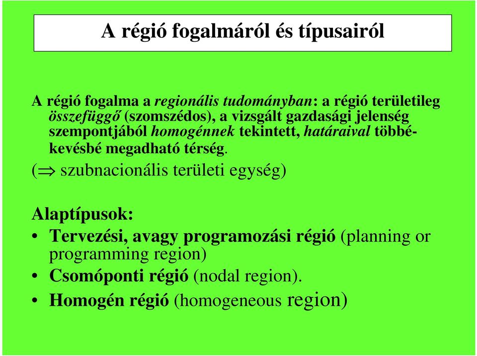 többékevésbé megadható térség.