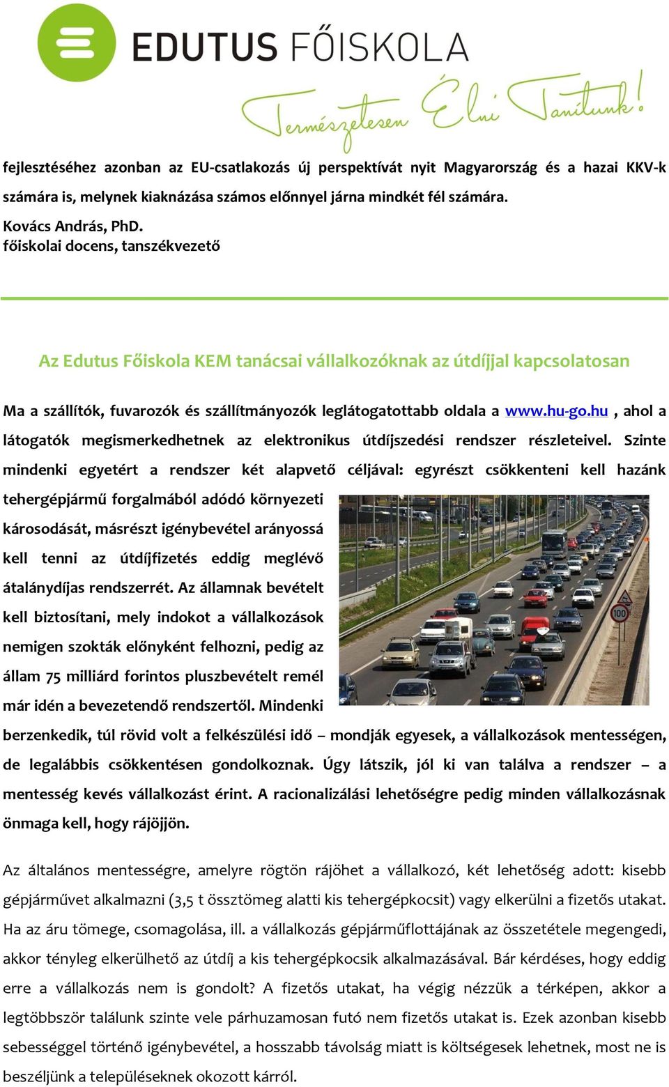 hu, ahol a látogatók megismerkedhetnek az elektronikus útdíjszedési rendszer részleteivel.