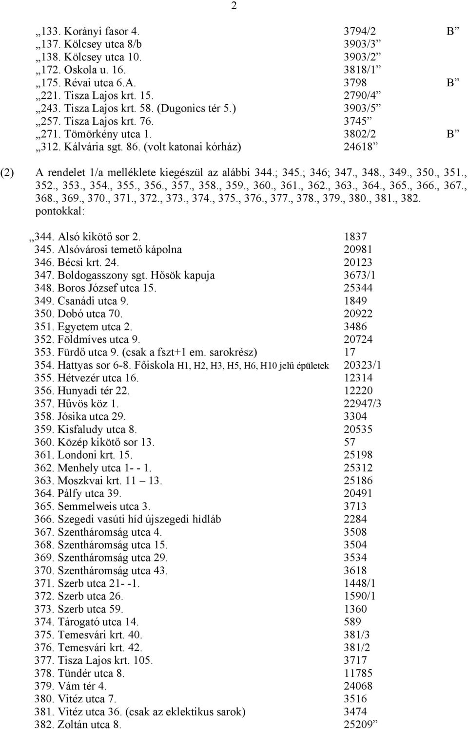 ; 346; 347., 348., 349., 350., 351., 352., 353., 354., 355., 356., 357., 358., 359., 360., 361., 362., 363., 364., 365., 366., 367., 368., 369., 370., 371., 372., 373., 374., 375., 376., 377., 378.