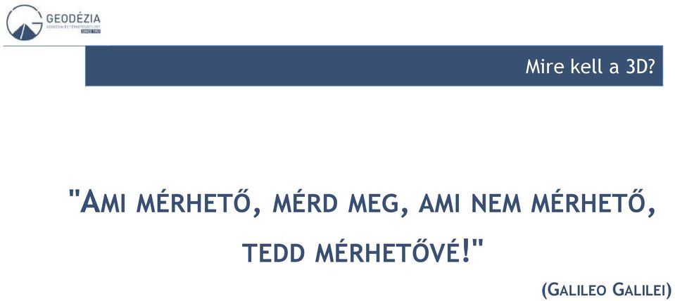 MEG, AMI NEM MÉRHETŐ,