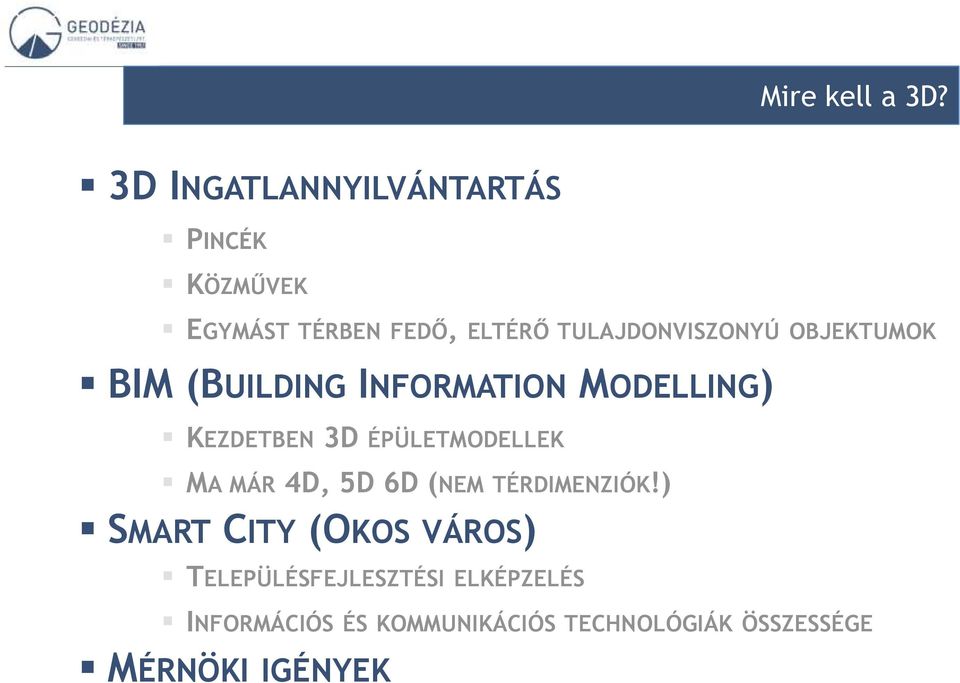 TULAJDONVISZONYÚ OBJEKTUMOK BIM (BUILDING INFORMATION MODELLING) KEZDETBEN 3D